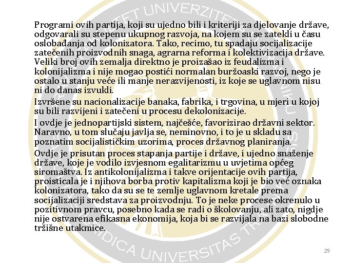 Programi ovih partija, koji su ujedno bili i kriteriji za djelovanje države, odgovarali su Programi ovih partija, koji su ujedno bili i kriteriji za djelovanje države, odgovarali su