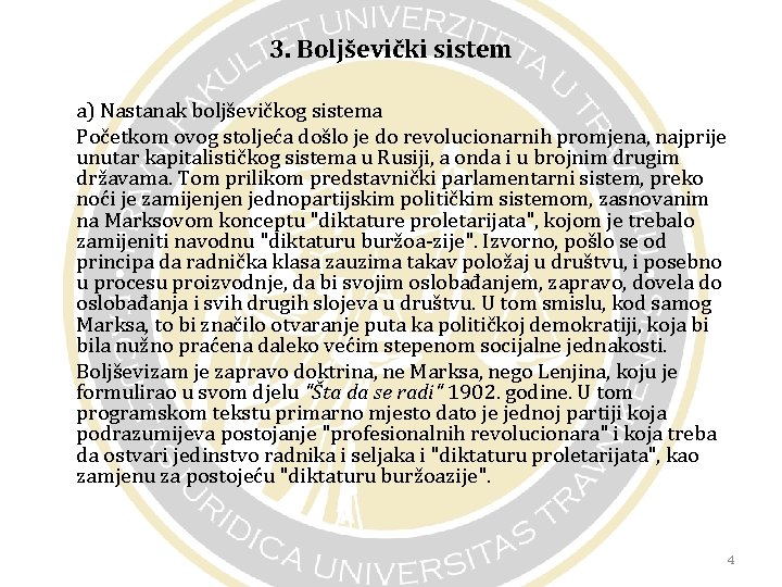 3. Boljševički sistem a) Nastanak boljševičkog sistema Početkom ovog stoljeća došlo je do revolucionarnih