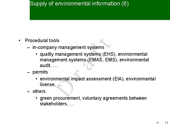 Supply of environmental information (6) D ra ft • Procedural tools – in-company management