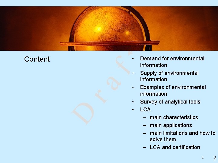 Content Demand for environmental information Supply of environmental information Examples of environmental information Survey