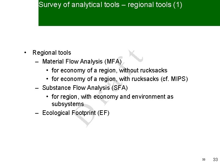 Survey of analytical tools – regional tools (1) D ra ft • Regional tools