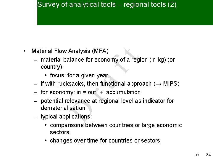 Survey of analytical tools – regional tools (2) D ra ft • Material Flow