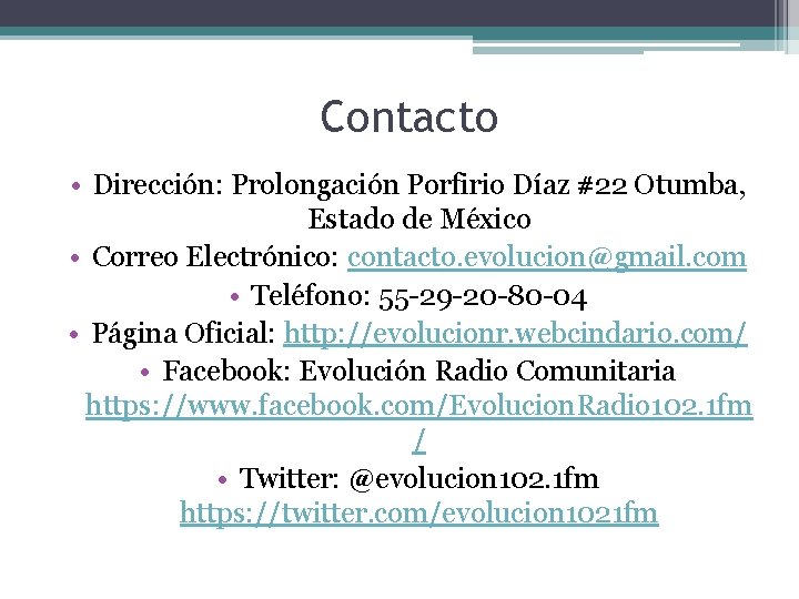 Contacto • Dirección: Prolongación Porfirio Díaz #22 Otumba, Estado de México • Correo Electrónico: