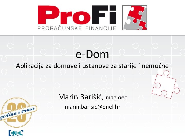 e-Dom Aplikacija za domove i ustanove za starije i nemoćne Marin Barišić, mag. oec