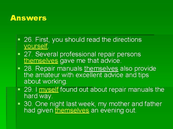 Answers § 26. First, you should read the directions yourself. § 27. Several professional