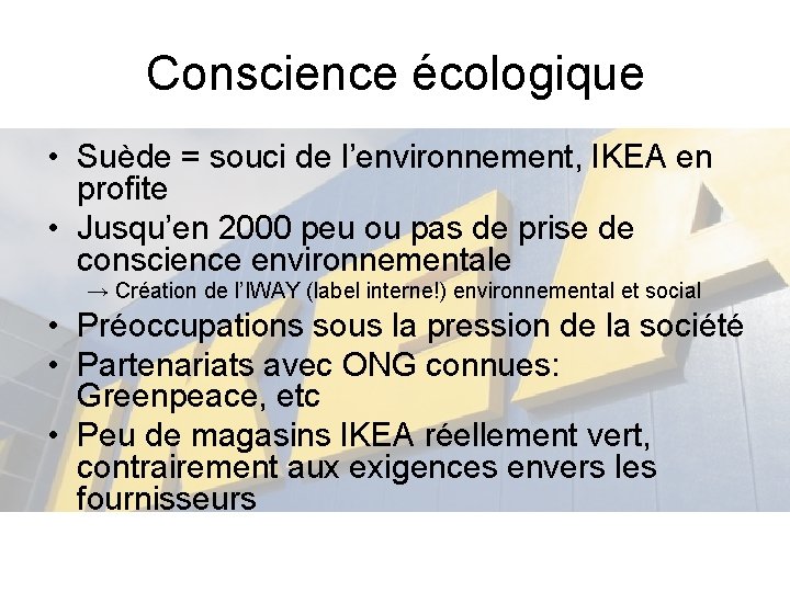 Conscience écologique • Suède = souci de l’environnement, IKEA en profite • Jusqu’en 2000