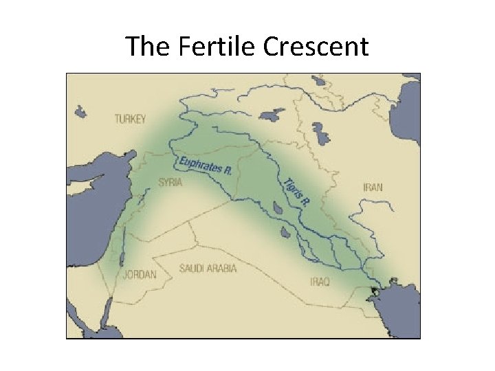 The Fertile Crescent 