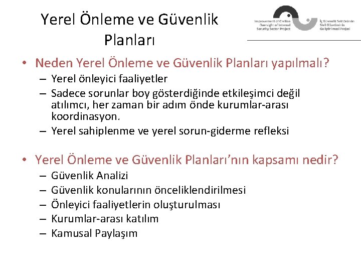 Yerel Önleme ve Güvenlik Planları • Neden Yerel Önleme ve Güvenlik Planları yapılmalı? – Yerel Önleme ve Güvenlik Planları • Neden Yerel Önleme ve Güvenlik Planları yapılmalı? –