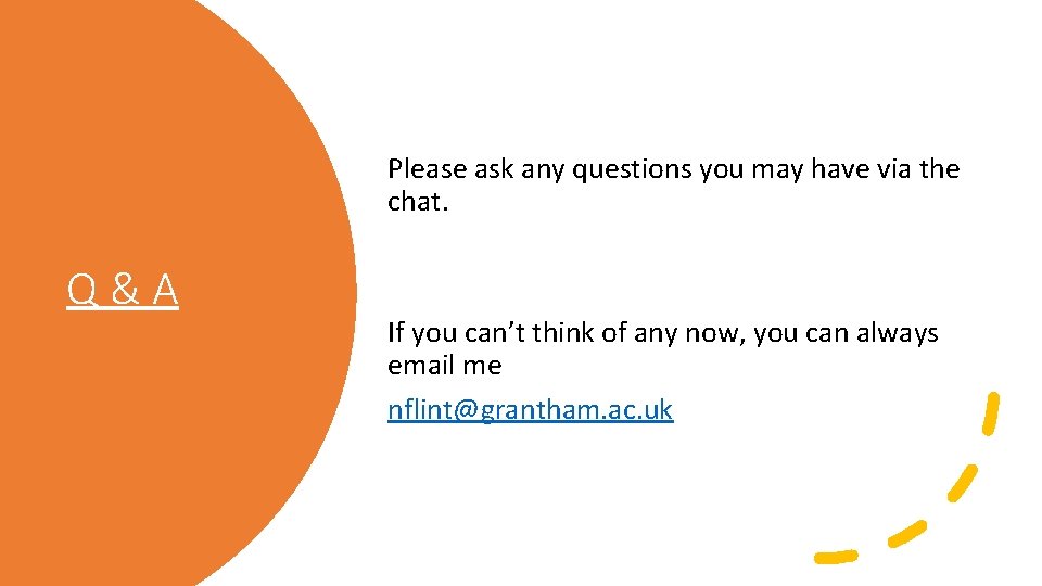 Please ask any questions you may have via the chat. Q&A If you can’t