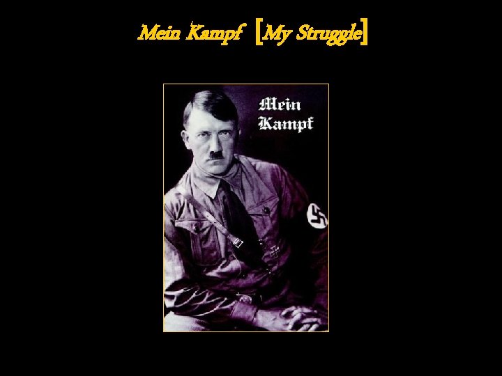 Mein Kampf [My Struggle] 