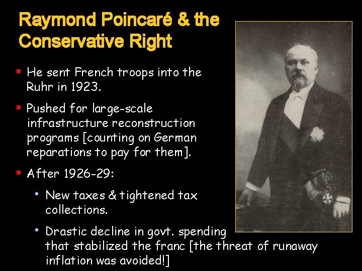 Raymond Poincaré & the Conservative Right § He sent French troops into the Ruhr