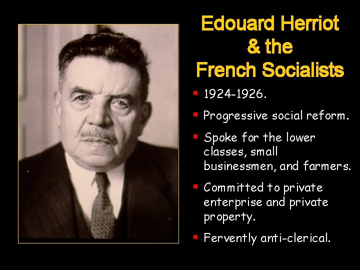 Edouard Herriot & the French Socialists § 1924 -1926. § Progressive social reform. §