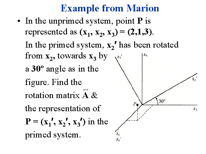 Example from Marion • In the unprimed system, point P is represented as (x