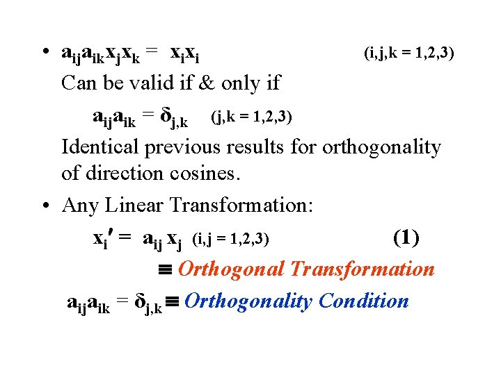  • aijaikxjxk = xixi (i, j, k = 1, 2, 3) Can be