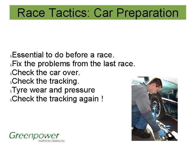 Race Tactics: Car Preparation Essential to do before a race. Fix the problems from Race Tactics: Car Preparation Essential to do before a race. Fix the problems from