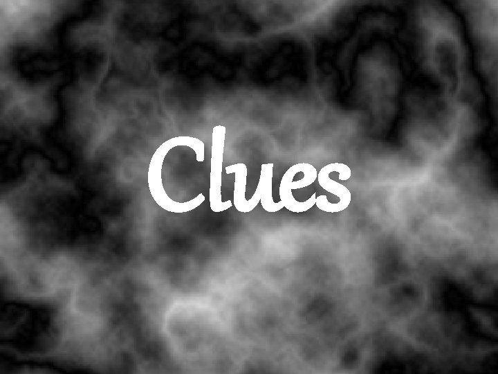 Clues 