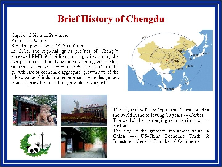 Brief History of Chengdu Capital of Sichuan Province. Area: 12, 100 km 2 Resident