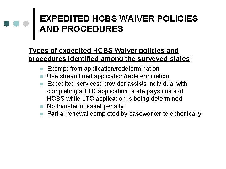 PROJECT SUMMARY Expediting the LTCHCBS Waiver Eligibility Process