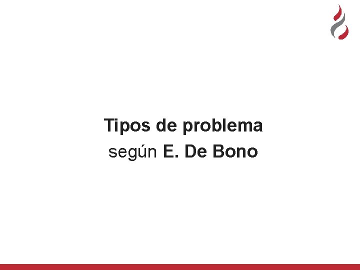 Tipos de problema según E. De Bono 