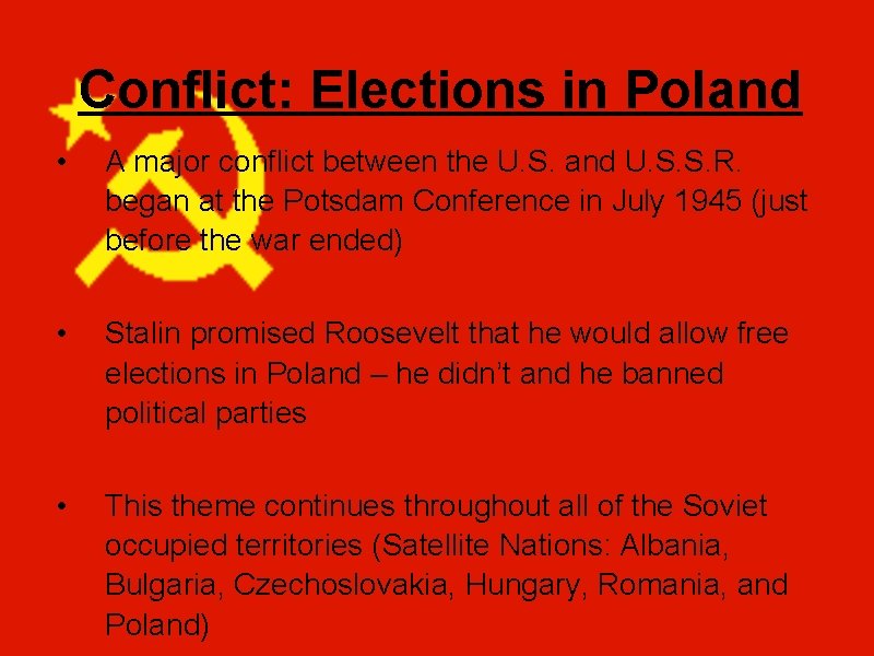 Conflict: Elections in Poland • A major conflict between the U. S. and U.