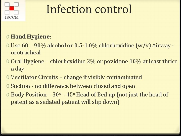 Infection control 0 Hand Hygiene: 0 Use 60 – 90% alcohol or 0. 5