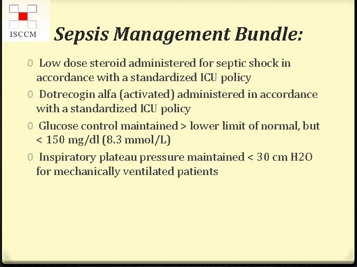 Sepsis Management Bundle: 0 Low dose steroid administered for septic shock in accordance with
