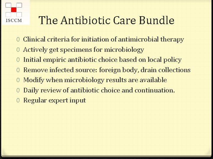 The Antibiotic Care Bundle 0 0 0 0 Clinical criteria for initiation of antimicrobial