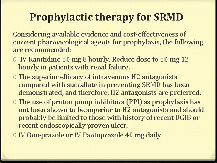 Prophylactic therapy for SRMD Considering available evidence and cost-effectiveness of current pharmacological agents for