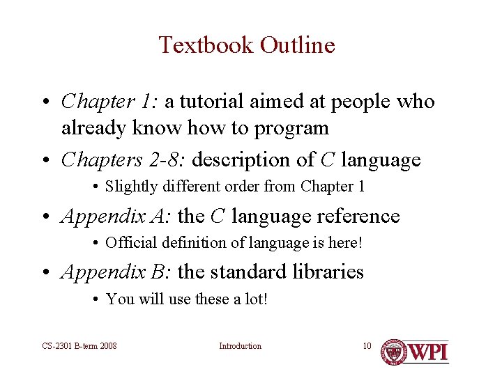 Textbook Outline • Chapter 1: a tutorial aimed at people who already know how Textbook Outline • Chapter 1: a tutorial aimed at people who already know how