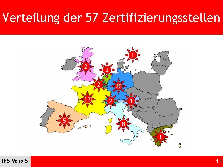 Verteilung der 57 Zertifizierungsstellen IFS Vers 5 11 
