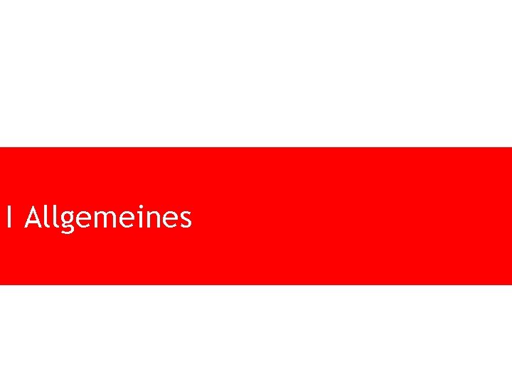 I Allgemeines 
