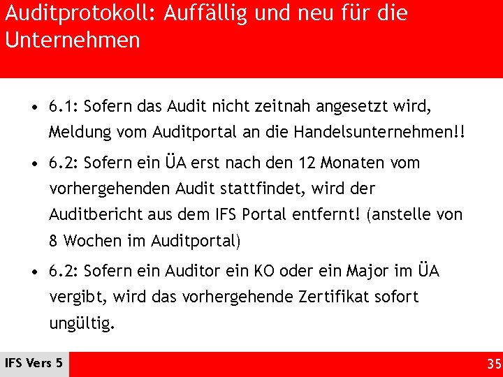 Auditprotokoll: Auffällig und neu für die Unternehmen • 6. 1: Sofern das Audit nicht