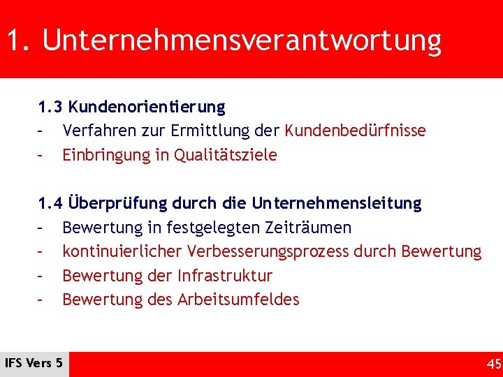 1. Unternehmensverantwortung 1. 3 Kundenorientierung – Verfahren zur Ermittlung der Kundenbedürfnisse – Einbringung in