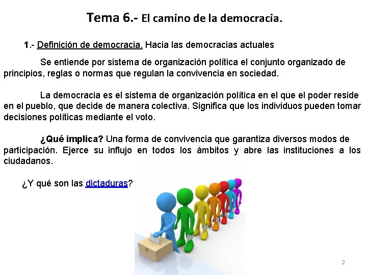 Tema 6. - El camino de la democracia. 1. - Definición de democracia. Hacia