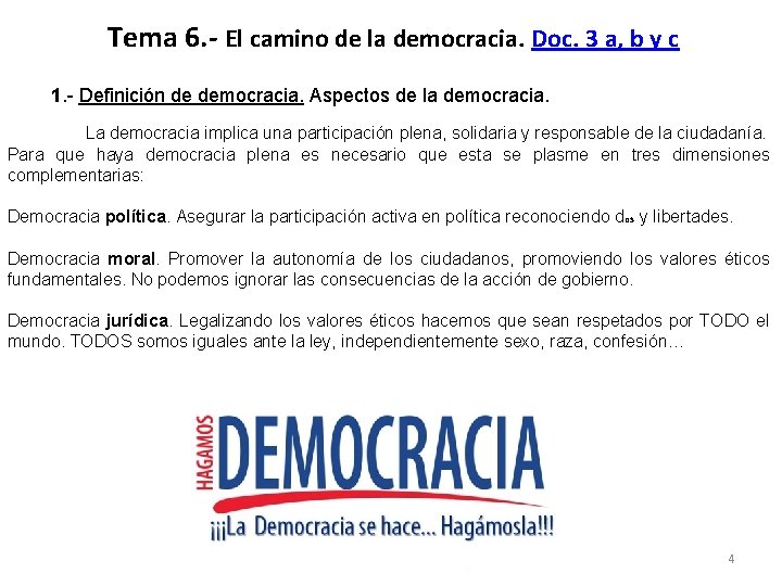 Tema 6. - El camino de la democracia. Doc. 3 a, b y c
