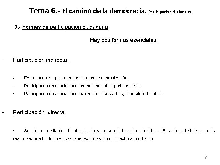 Tema 6. - El camino de la democracia. Participación ciudadana. 3. - Formas de