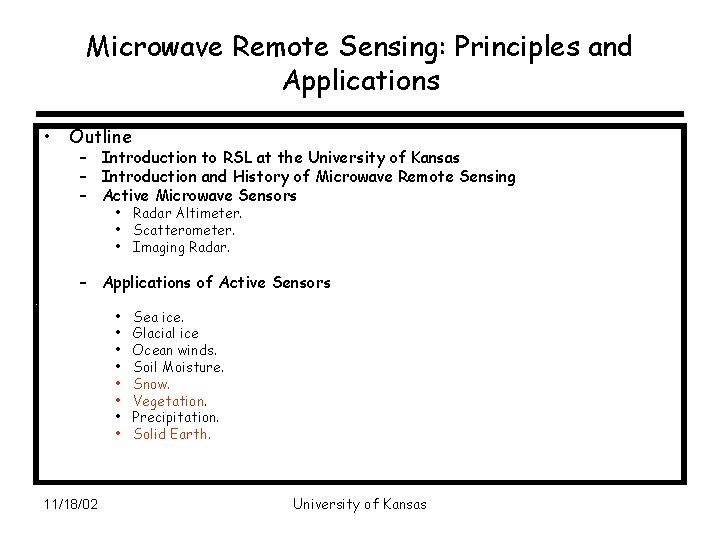 Microwave Remote Sensing: Principles and Applications • Outline – Introduction to RSL at the