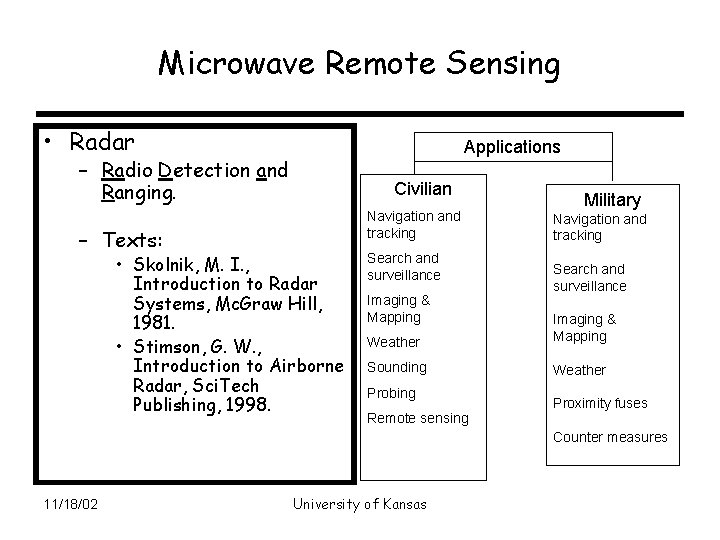 Microwave Remote Sensing • Radar Applications – Radio Detection and Ranging. – Texts: Civilian