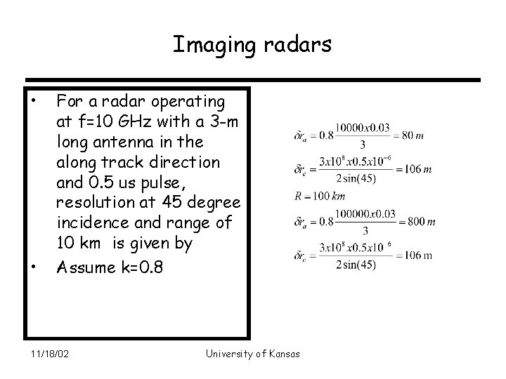 Imaging radars • • For a radar operating at f=10 GHz with a 3