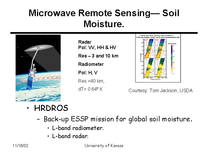 Microwave Remote Sensing— Soil Moisture. Radar Pol: VV, HH & HV Res – 3