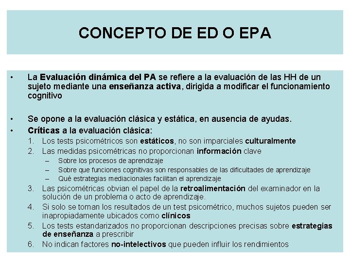 CONCEPTO DE ED O EPA • La Evaluación dinámica del PA se refiere a