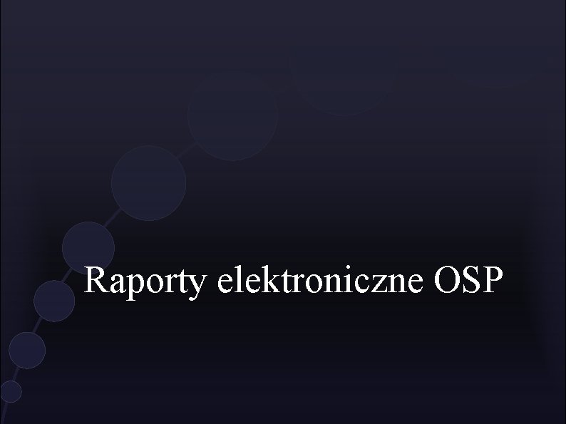 Raporty elektroniczne OSP 