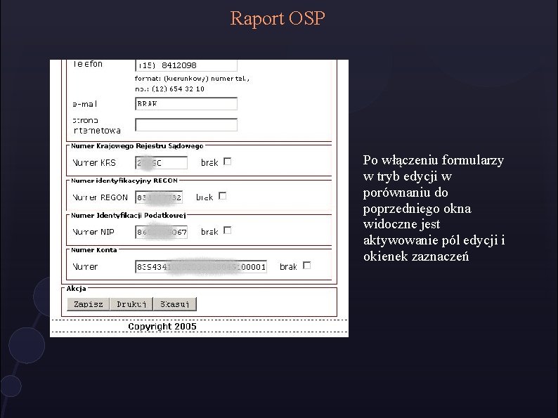 Raport OSP Po włączeniu formularzy w tryb edycji w porównaniu do poprzedniego okna widoczne
