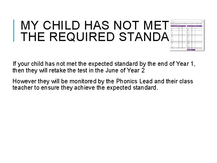 MY CHILD HAS NOT MET THE REQUIRED STANDARD If your child has not met