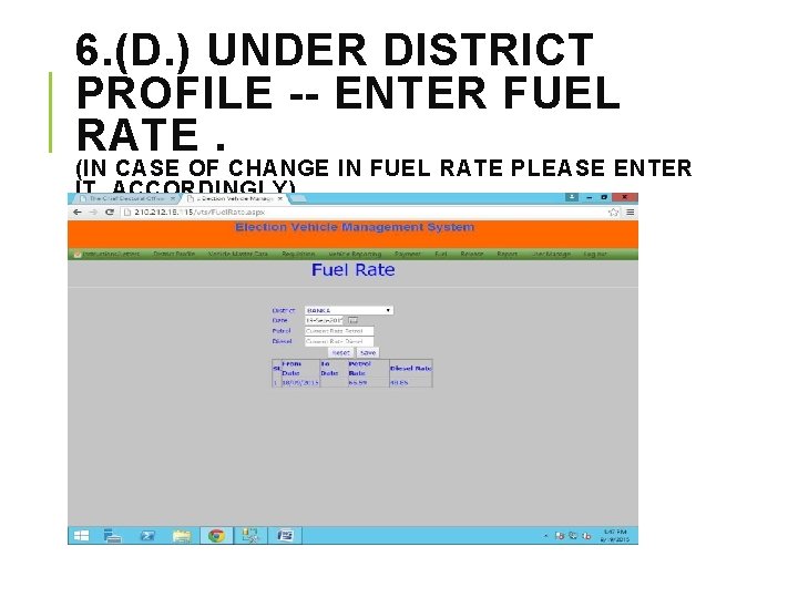 6. (D. ) UNDER DISTRICT PROFILE -- ENTER FUEL RATE. (IN CASE OF CHANGE