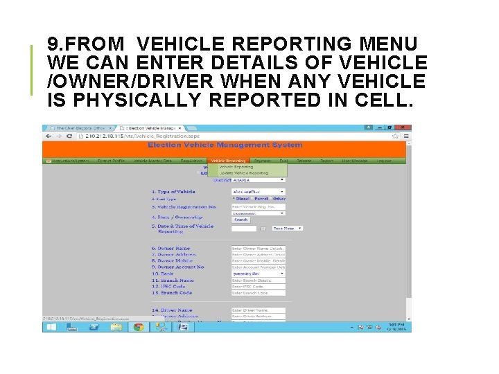 9. FROM VEHICLE REPORTING MENU WE CAN ENTER DETAILS OF VEHICLE /OWNER/DRIVER WHEN ANY