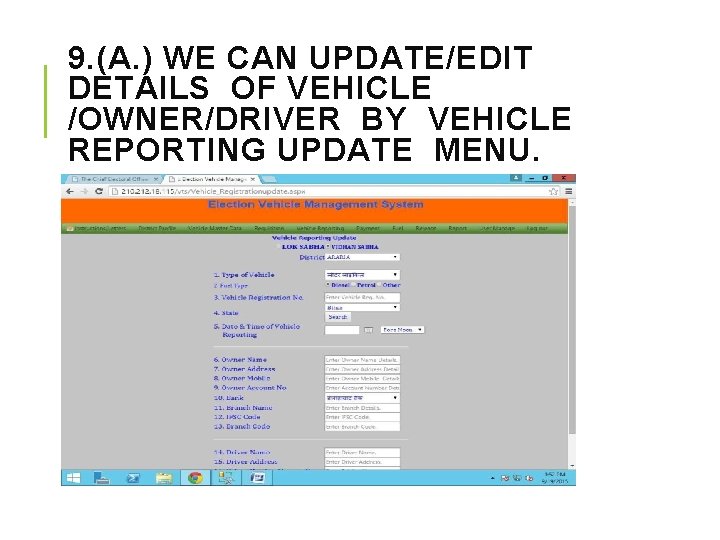 9. (A. ) WE CAN UPDATE/EDIT DETAILS OF VEHICLE /OWNER/DRIVER BY VEHICLE REPORTING UPDATE