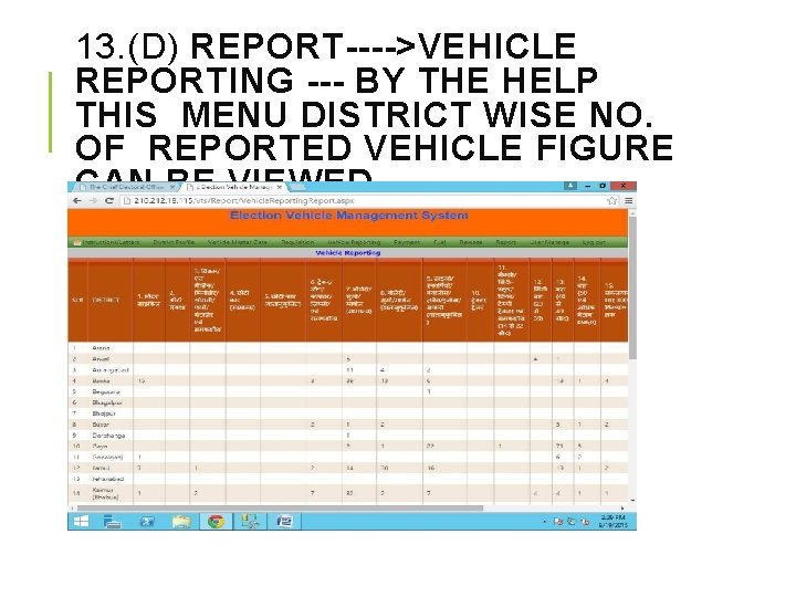 13. (D) REPORT---->VEHICLE REPORTING --- BY THE HELP THIS MENU DISTRICT WISE NO. OF