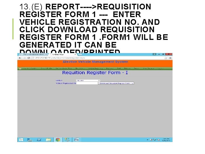 13. (E) REPORT---->REQUISITION REGISTER FORM 1 --- ENTER VEHICLE REGISTRATION NO. AND CLICK DOWNLOAD