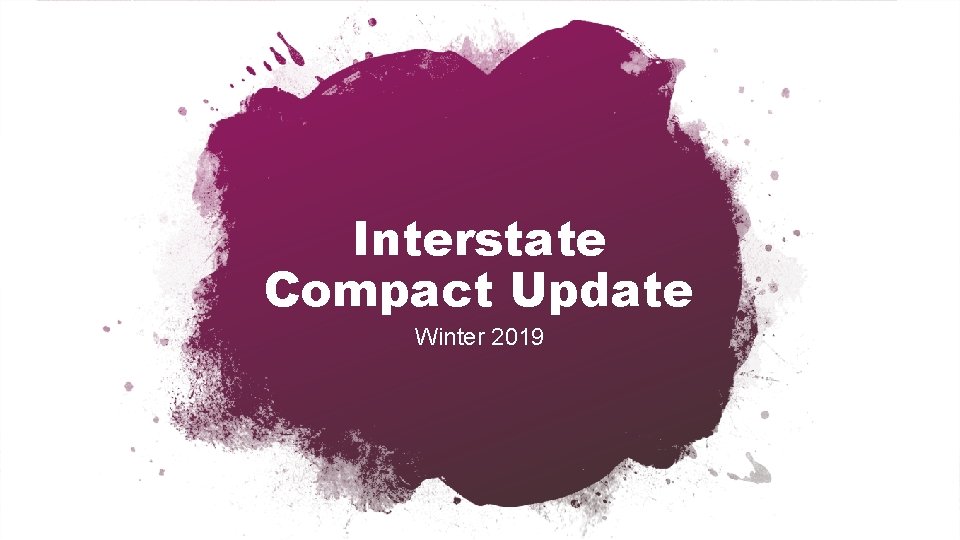 Interstate Compact Update Winter 2019 